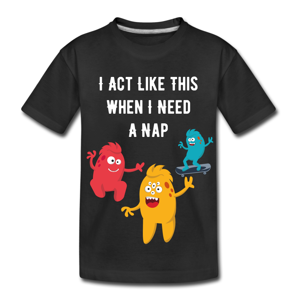 Kids' Premium T-Shirt: I Need A Nap - black