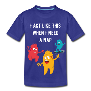 Kids' Premium T-Shirt: I Need A Nap - royal blue