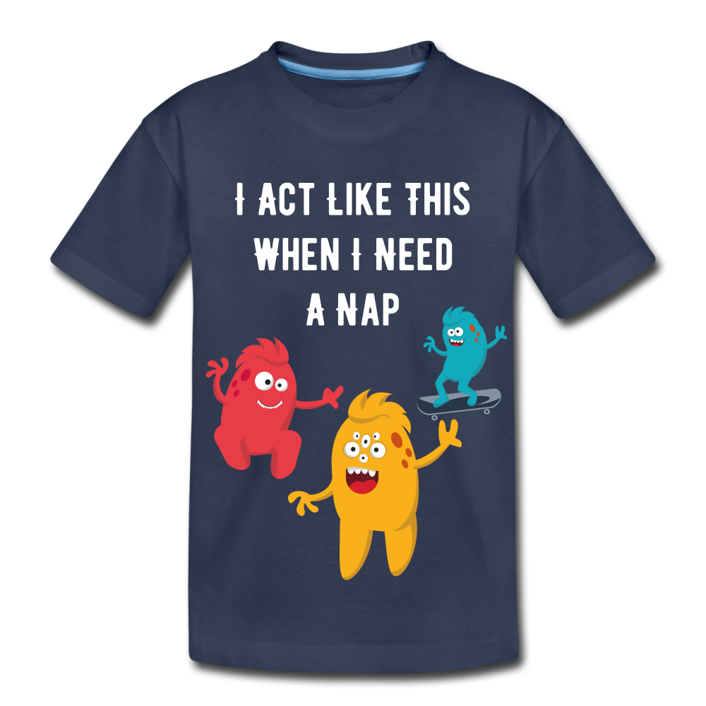 Kids' Premium T-Shirt: I Need A Nap - navy