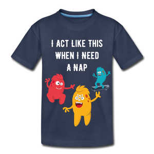 Kids' Premium T-Shirt: I Need A Nap - navy