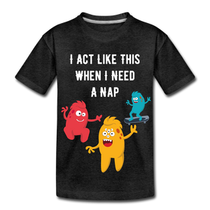 Kids' Premium T-Shirt: I Need A Nap - charcoal gray