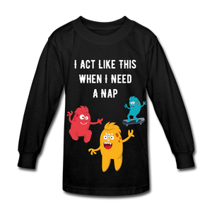 Kids' Long Sleeve T-Shirt: I Need A Nap - black