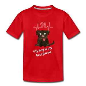 Toddler Premium T-Shirt: My dog is my best friend - red