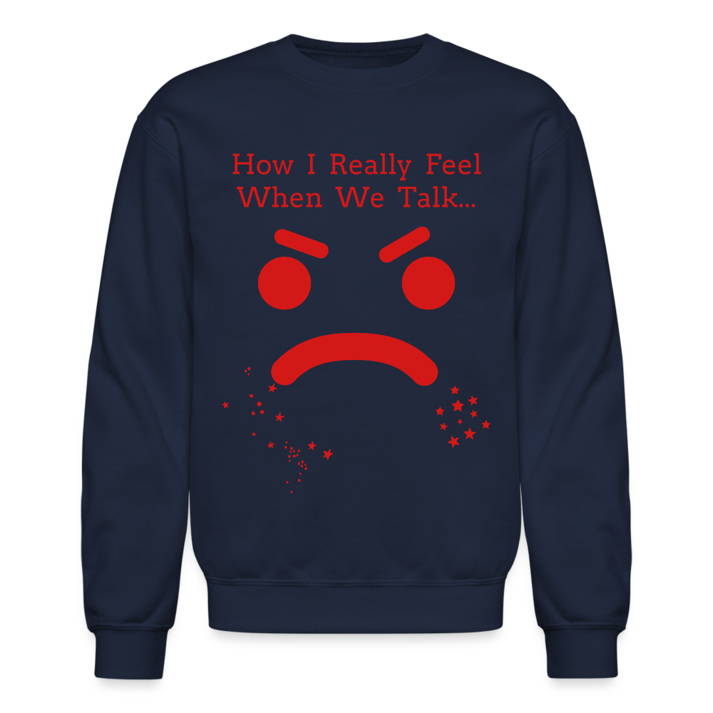 Unisex Crewneck Sweatshirt: How I Really Feel - navy